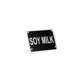 Chef Inox BUFFET SIGN- ACRYLIC w/S/S MAGNET PLATE "SOY MILK" EA